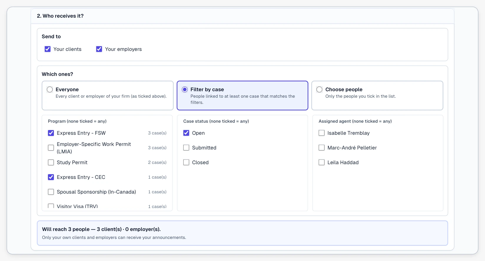 Step 2, “Who receives it?”: your clients and your employers ticked, “Filter by case” chosen, programs, case status and assigned agent to tick, and the live count “Will reach … people — … client(s) · … employer(s)”.