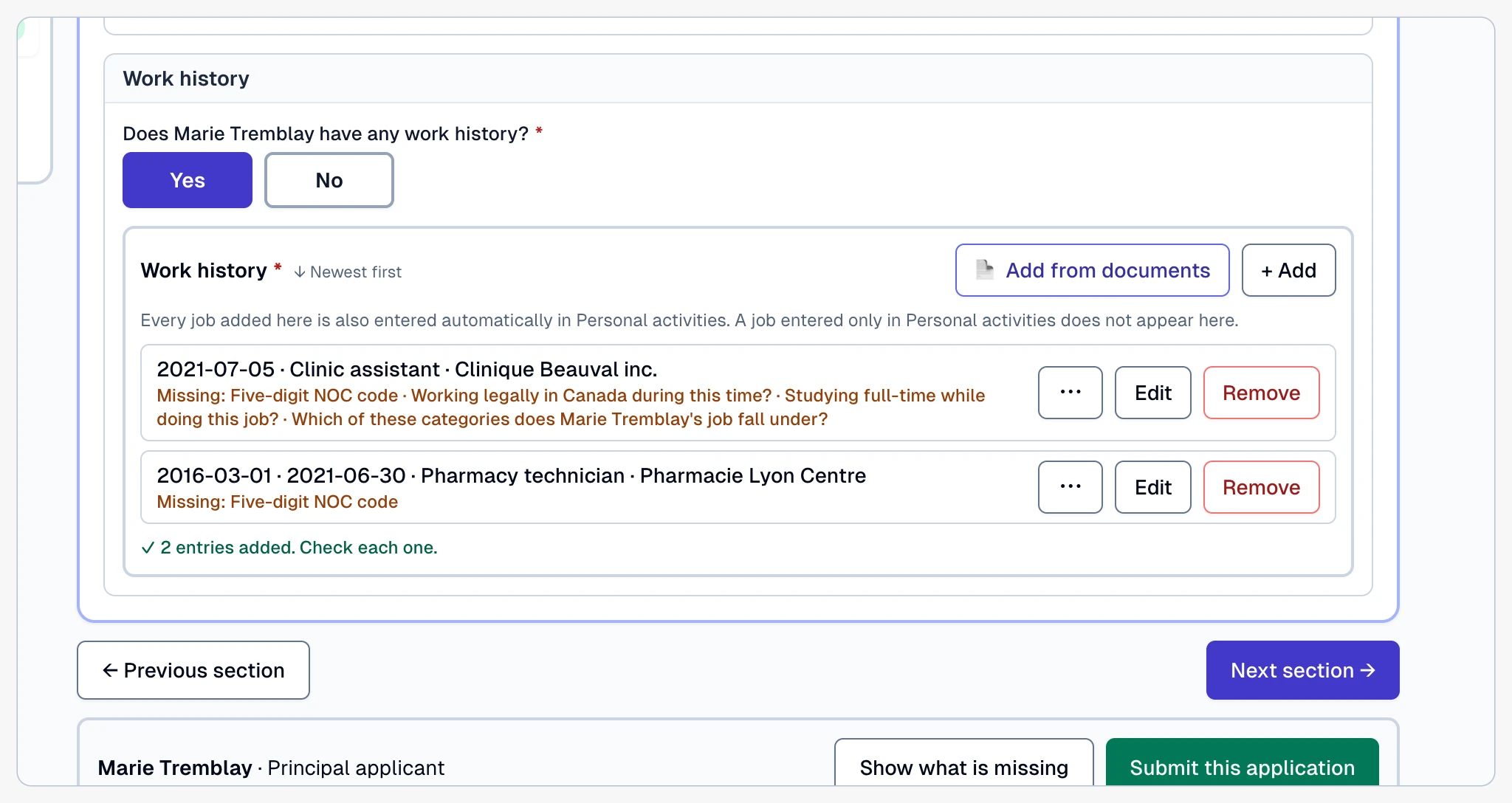 Work history after one click: both jobs on the list, newest first — Clinic assistant at Clinique Beauval inc. since 2021-07-05, Pharmacy technician at Pharmacie Lyon Centre from 2016-03-01 to 2021-06-30 — each naming the questions still to answer, and the note “2 entries added. Check each one.”