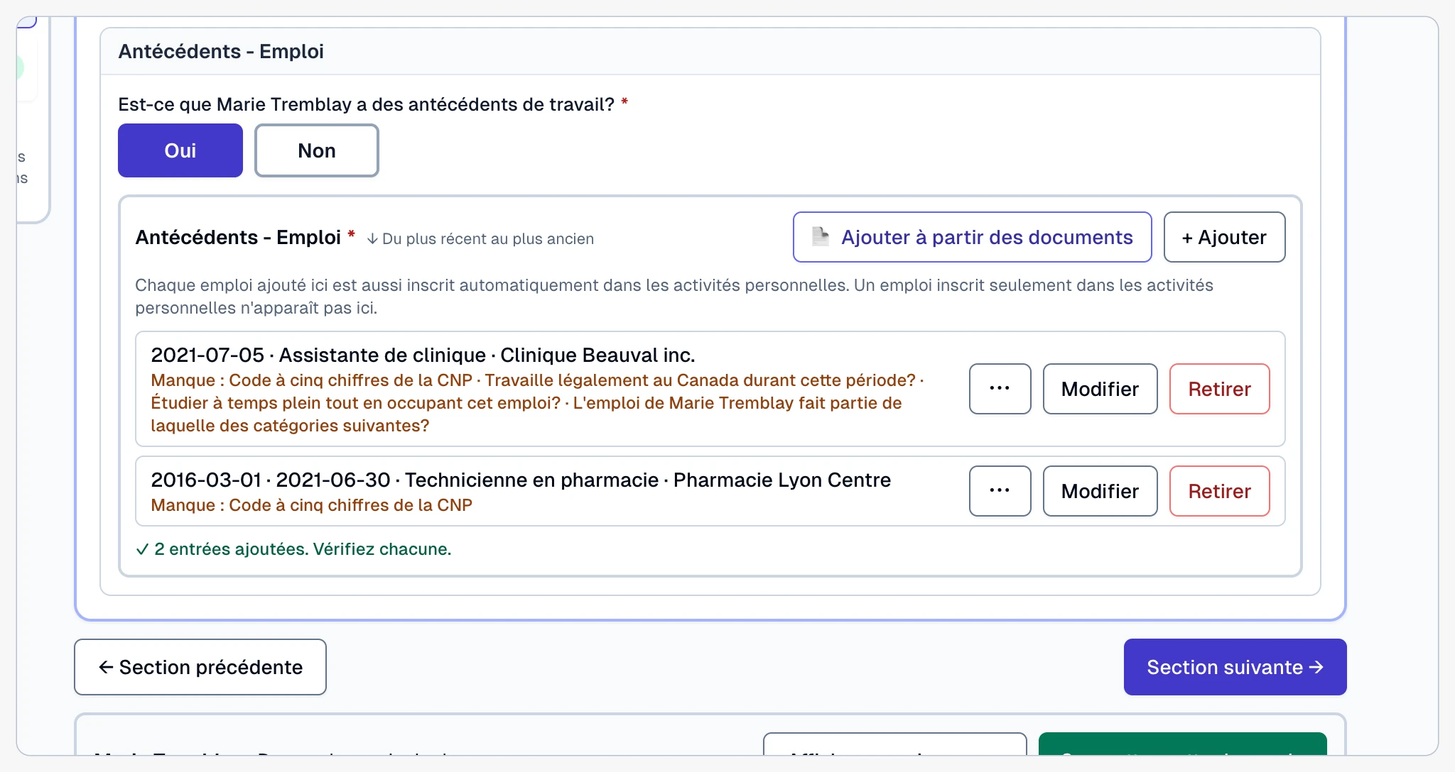 Les antécédents d'emploi après un clic : les deux emplois dans la liste, du plus récent au plus ancien — Assistante de clinique chez Clinique Beauval inc. depuis le 2021-07-05, Technicienne en pharmacie chez Pharmacie Lyon Centre du 2016-03-01 au 2021-06-30 — chacun nommant les questions qui restent, et la note « 2 entrées ajoutées. Vérifiez chacune. »