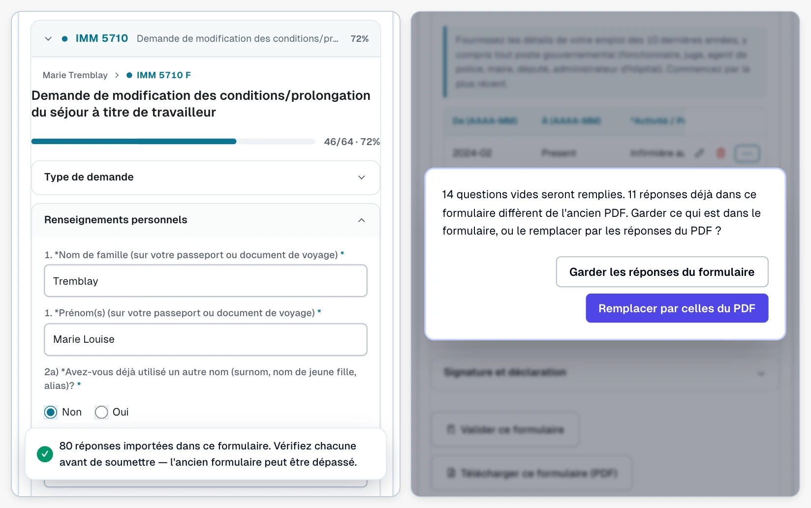 Deux vues du formulaire IMM 5710 de Marie Tremblay dans l'espace de travail d'un dossier Lexova. À gauche : le formulaire tout juste après une importation — nom de famille Tremblay, prénoms Marie Louise, la barre de progression à 46 questions sur 64 — sous le message « 80 réponses importées dans ce formulaire. Vérifiez chacune avant de soumettre — l'ancien formulaire peut être dépassé. » À droite : la question que pose Lexova lorsqu'un deuxième PDF contredit ce qui est déjà saisi — « 14 questions vides seront remplies. 11 réponses déjà dans ce formulaire diffèrent de l'ancien PDF. Garder ce qui est dans le formulaire, ou le remplacer par les réponses du PDF ? » — avec les boutons Garder les réponses du formulaire et Remplacer par celles du PDF.