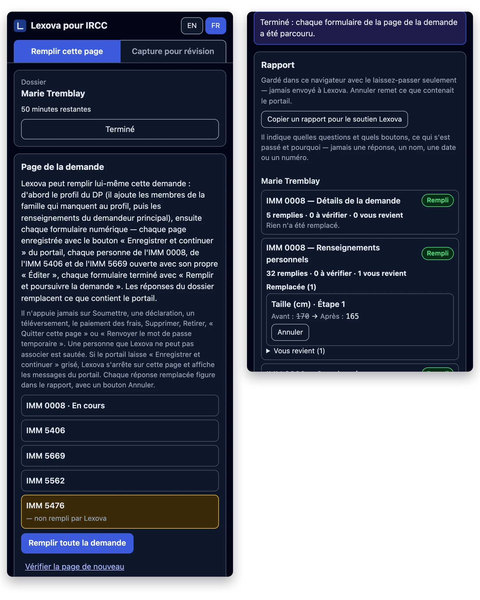 Deux vues du panneau latéral. À gauche : la page de la demande — le profil du DP et les IMM 0008, 5406, 5669 et 5562 listés, l'IMM 5476 marqué « non rempli par Lexova », et le bouton « Remplir toute la demande ». À droite : « Terminé : chaque formulaire de la page de la demande a été parcouru », puis le rapport d'un formulaire avec la réponse remplacée, avant et après, et son bouton Annuler.